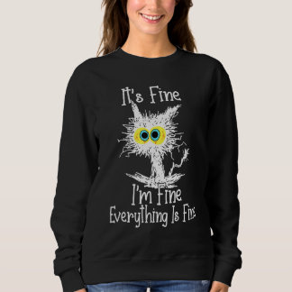Es ist gut, ich bin gut alles ist feine Cat Funny  Sweatshirt
