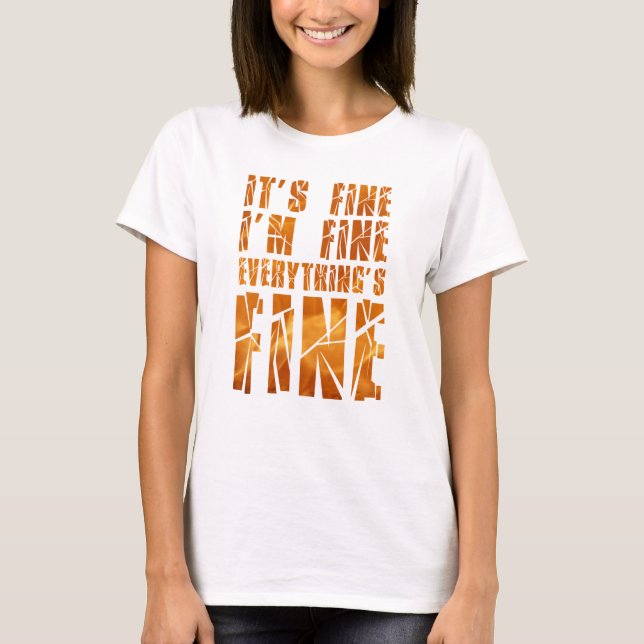Es ist gut, ich bin gut, alles ist gut T-Shirt (Vorderseite)