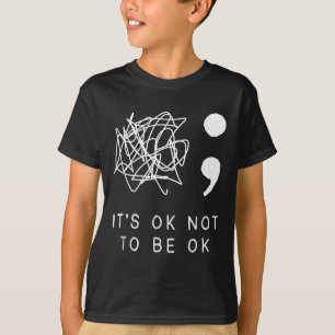 Es ist gut, kein offenes Bewusstsein für Suizidprä T-Shirt