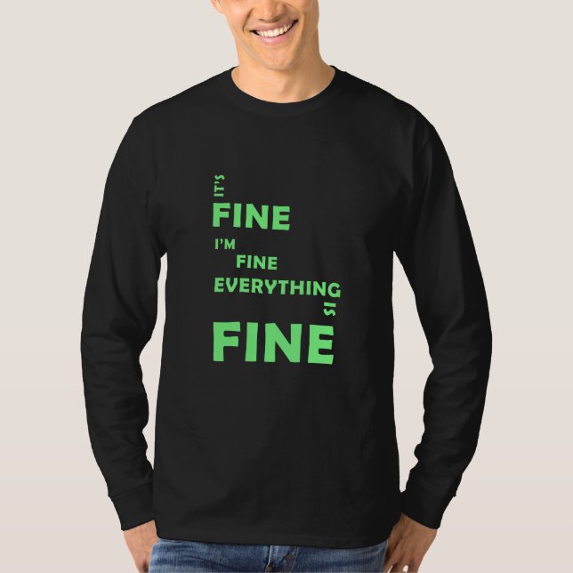 Es ist gut. Mir geht es gut. Alles ist gut T-Shirt (Vorderseite)