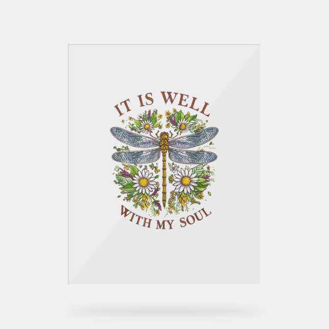 Es ist gut mit meinem Soul Drachenfliege T - Shirt Acrylschild (Vorderseite)