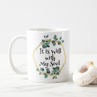 Es ist gut mit meinem Soul Kaffeetasse
