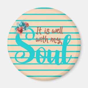 Es ist gut mit meinem Soul türkis und pfirsichfar Magnet