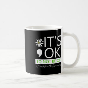 Es ist gut, nicht die psychische Gesundheit zu ken Kaffeetasse
