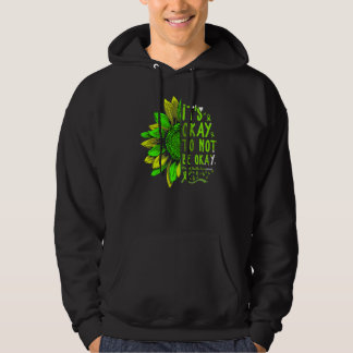 Es ist gut, nicht in Ordnung zu sein Sonnenblumen Hoodie