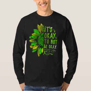 Es ist gut, nicht in Ordnung zu sein Sonnenblumen T-Shirt