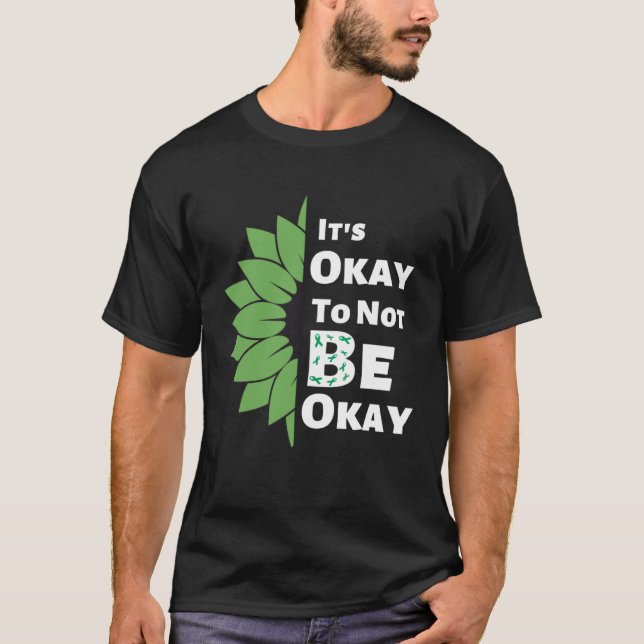 Es ist gut, nicht in Ordnung zu sein Sonnenblumen  T-Shirt (Vorderseite)