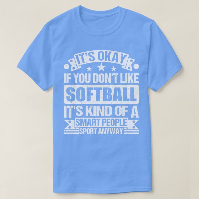 Es ist gut, wenn man Softball nicht so ähnlich wie T-Shirt (Design vorne)