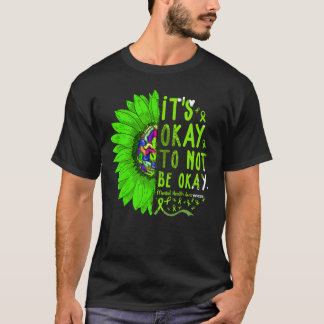 Es ist gut, wenn wir uns nicht für psychische Gesu T-Shirt