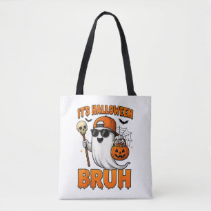 Es ist Halloween Bruh Tasche
