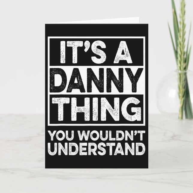Es ist halt ein Danny-Ding, das würdest du nicht v Karte (Vorderseite)