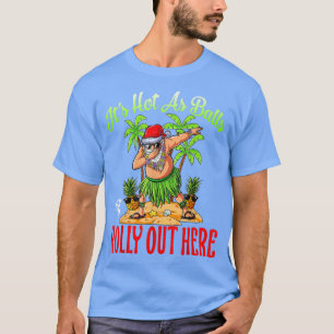 Es ist heiß wie Bälle von heilig hawaiianischer We T-Shirt