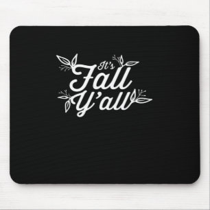 Es ist Herbst Y’all Buchstaben mit Blätter Mousepad