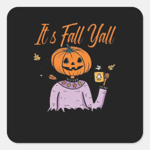 Es ist Herbst Y’all Funny Quadratischer Aufkleber