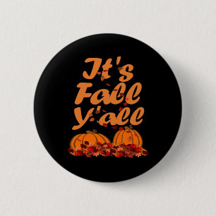 Es ist Herbst Y’all Funny Zitat Button