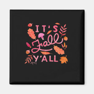 Es ist Herbst Y’all, handgeschriebenes Herbstangeb Magnet