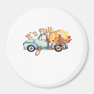 Es ist Herbst Y’all Lässig Funny Magnet