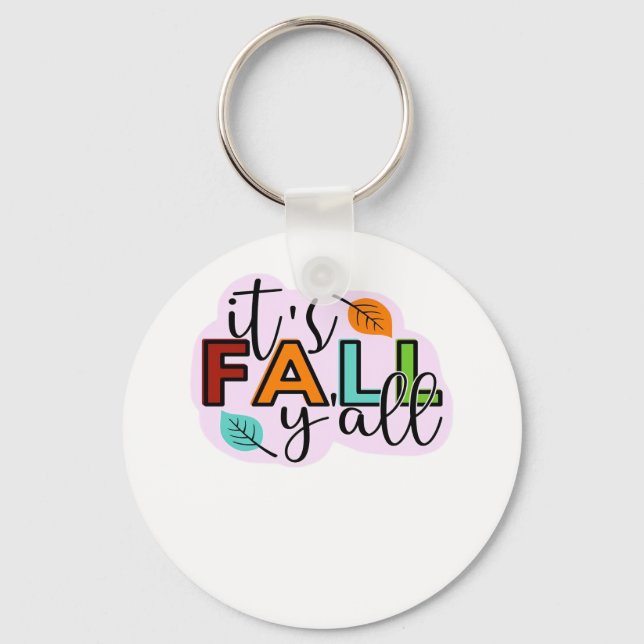 Es ist Herbst Y’all Lässig Funny Schlüsselanhänger (Vorderseite)