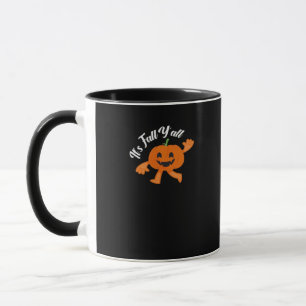 Es ist Herbst Y’all Niedliche Pumpkin Illustration Tasse