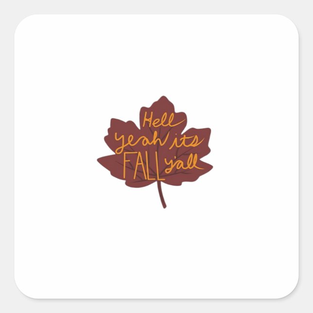 Es ist Herbst Y'all Creative Lässig Quadratischer Aufkleber (Vorderseite)