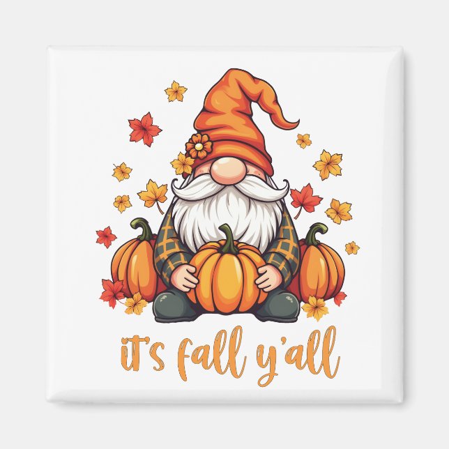 Es ist Herbst Y'all Gnomes Pumpkin Autumn Erntedan Magnet (Vorne)