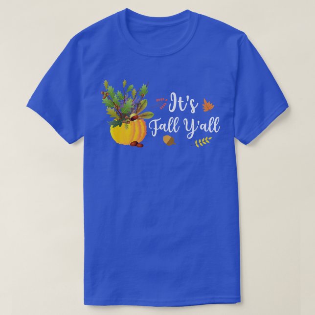 Es ist Herbst Y'all Niedlichen Pumpkin Blätter Her T-Shirt (Design vorne)