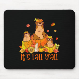 Es ist Herbst Y'all Otters Pumpkin Outfit für die Mousepad