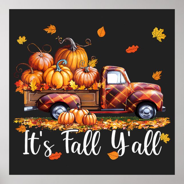Es ist Herbst Y'all Pumpkin Truck Autumn Tree Fall Poster (Vorne)