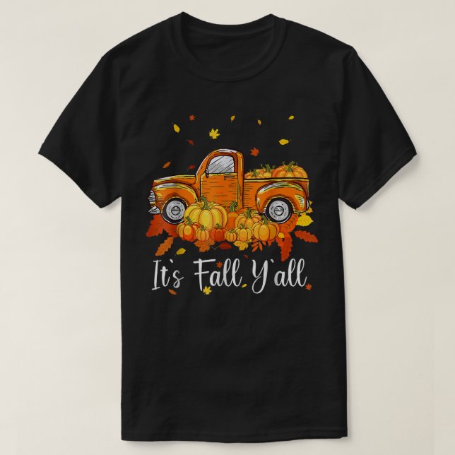 Es ist Herbst Y'all Pumpkin Truck Autumn Tree Hell T-Shirt (Design vorne)
