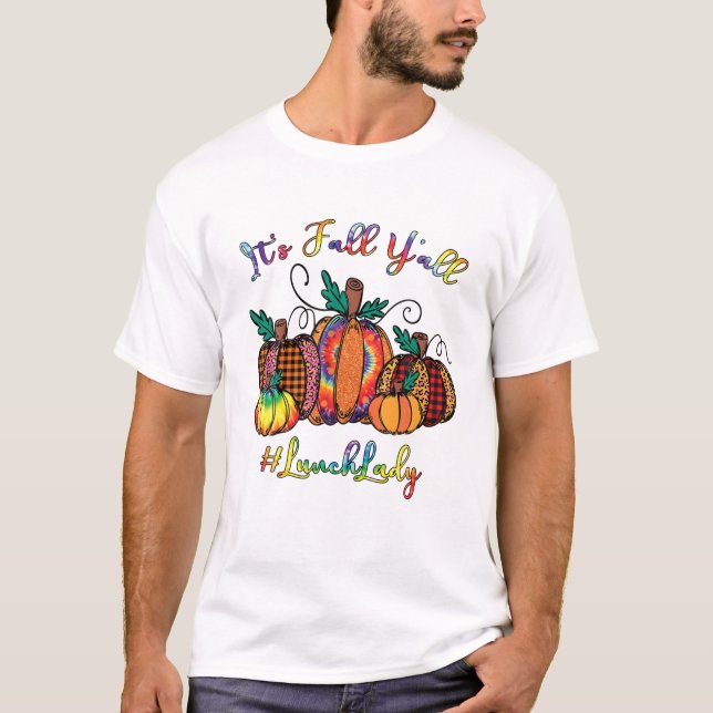 Es ist Herbst Y'all Pumpkins Lunch Lady Gefärbte K T-Shirt (Vorderseite)