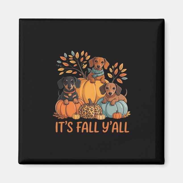 Es ist Herbst Y's Herbst Dackel Pumpkins Fall Magnet (Vorne)
