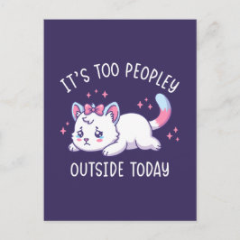 Es ist heute zu viel los draußen - Kawaii traurige Postkarte