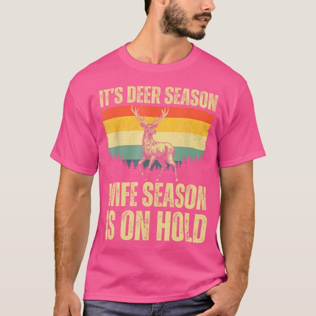 Es ist Hirschsaison Ehefrau Jahreszeit auf der Jag T-Shirt (Vorderseite)