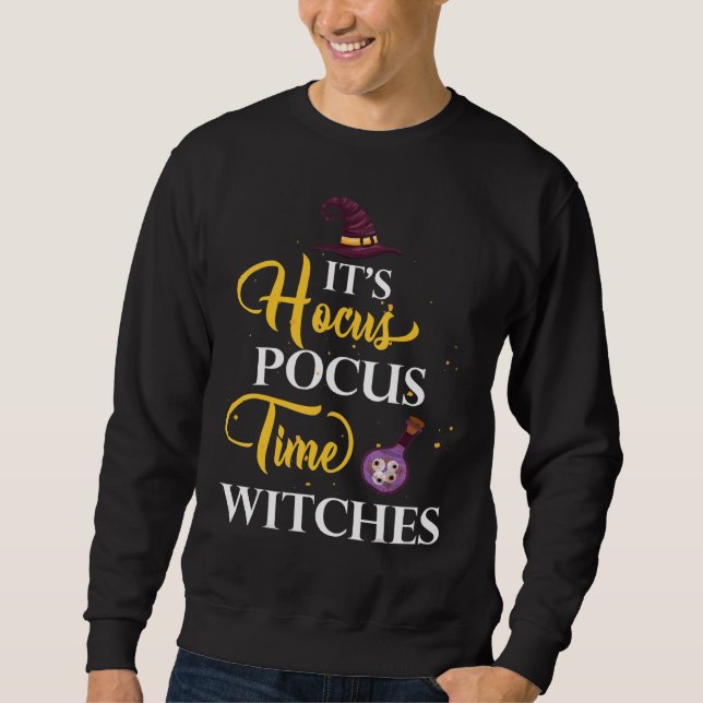 Es ist Hocus Pocus Time Hexen Niedlich Halloween Sweatshirt (Vorderseite)