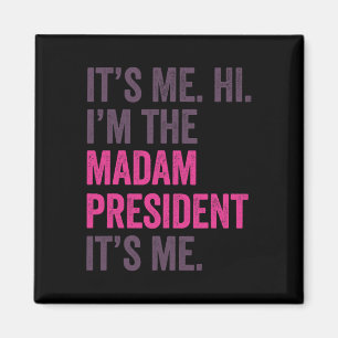 Es ist ich Hi im the Mrs President Harris 2024 Magnet