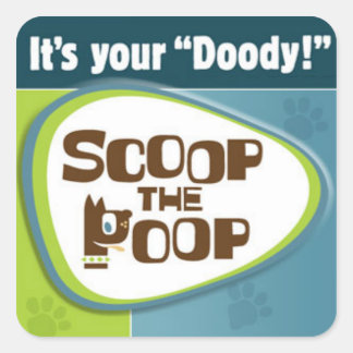 Es ist Ihr "Doody! " Quadratischer Aufkleber