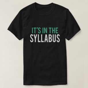 Es ist im Lehrer-Spaß des Syllabus- T-Shirt