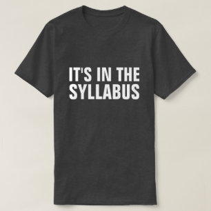 Es ist im Syllabus-lustigen Professor Educator T-Shirt