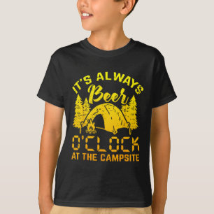 Es ist immer Bier-Uhr-Shirt Lustiges Camping-Gesch T-Shirt
