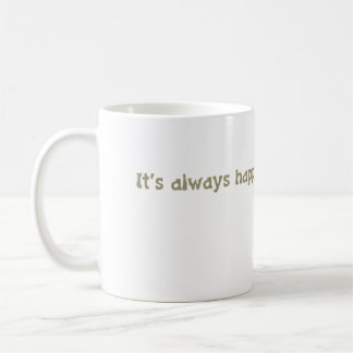 es ist immer glückliche Stunde @ die Bibliothek Kaffeetasse