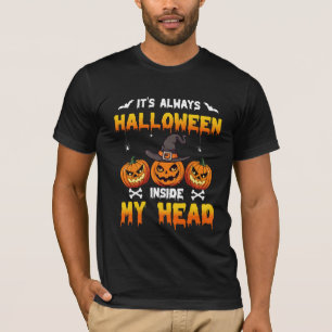 Es ist immer Halloween in meinem Kopf T-Shirt