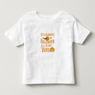 Es ist immer Halloween in meinem Soul Kleinkind T-shirt