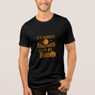 Es ist immer Halloween in meiner Seele Tri-Blend Shirt