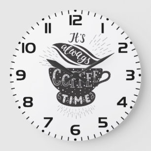 Es ist immer Kaffeezeit Große Wanduhr