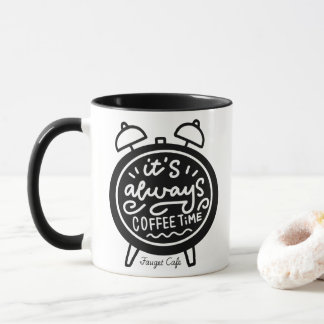 Es ist immer Kaffezeit Tasse
