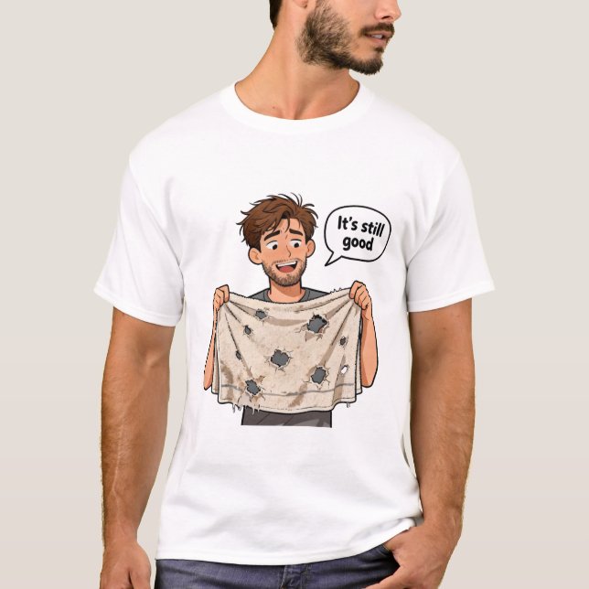 Es ist immer noch gut T-Shirt (Vorderseite)