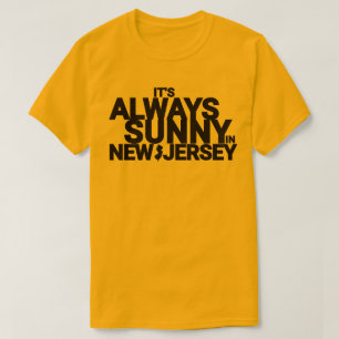 ES IST IMMER SONNIG IN NEW JERSEY T-Shirt