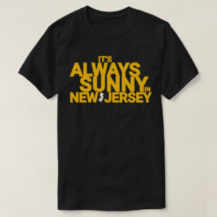 ES IST IMMER SONNIG IN NEW JERSEY T-Shirt