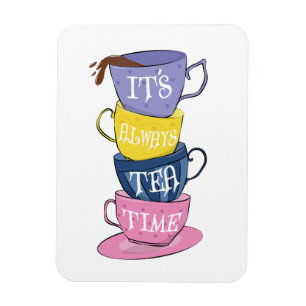 Es ist immer Teezeit - Teeliebhaber Magnet