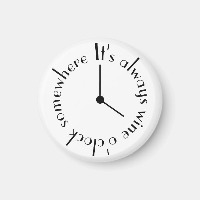 Es ist immer "Wine O'Clock" irgendwo im Uhrzeigers Magnet (Vorne)